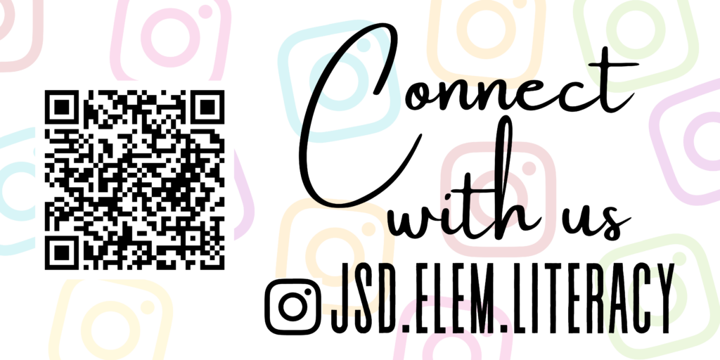 Connect with us on Instagram @JSD.ELEM.LITERACY